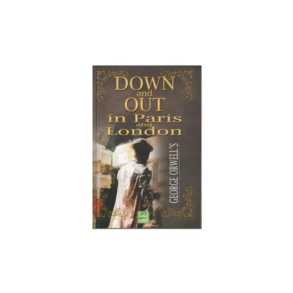 Down and Out in Paris and London – George Orwell | Éditions Attakafa